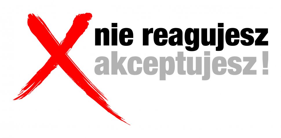 Logo akcji "Nie reagujesz - akceptujesz"
