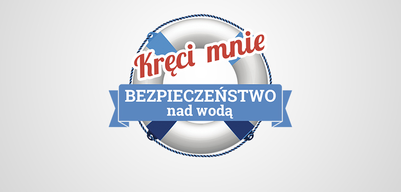 logo kampani "Kręci mnie bezpieczeństwo nad wodą" przedstawiające hasło kampani oraz koło ratunkowe w tle