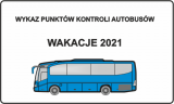 Na zdjęciu niebieski autobus z napisem wykaz punktów kontroli autobusów wakacje 2021