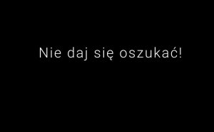 Czarne tło z białym napisem Nie daj się oszukać