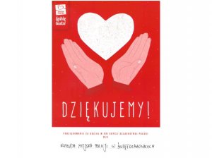 Na zdjęciu dłonie trzymające serce. Poniżej podziękowania dla KMP w Świętochłowicach za udział w Szlachetnej Paczce