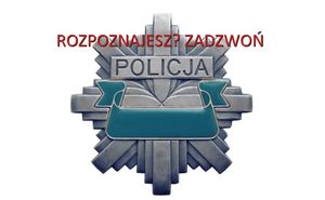 Gwiazda policyjna. Powyżej czerwony napis: Rozpoznajesz? Zadzwoń!