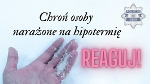 grafika z napisem chroń osobę narażoną na hipotermię - reaguj